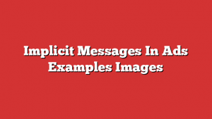 Implicit Messages In Ads Examples Images