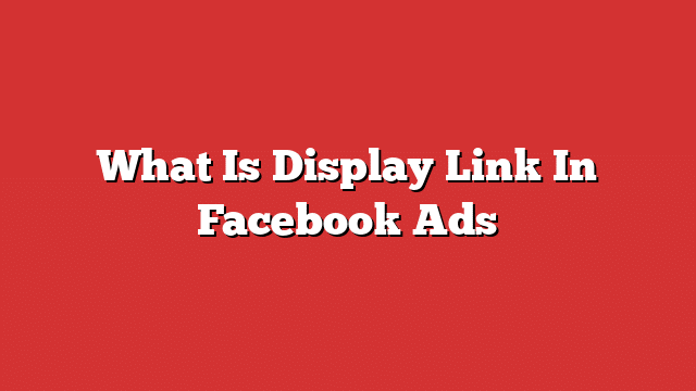 facebook ads display link